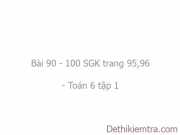 Bài tập 90,91,92, 93,94,95, 96,97,98, 99,100 trang 95,96 Toán 6 tập 1: Tính chất của phép nhân