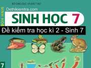 Đề và đáp án đề kiểm tra học kì 2 môn Sinh học lớp 7 năm 2016