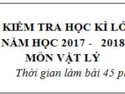 Kiểm tra 45 phút Lý 11 cuối kỳ 1: Tính công của của lực điện làm dịch chuyển điện tích?