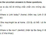 Câu 3 Unit 10 Trang 99 SBT Anh lớp 9: He may/might be practicing singing at the moment