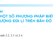 Bài 4. Thực hành: Xác định một số phương pháp biểu hiện các đối tượng Địa lý trên bản đồ – Địa lớp 10.