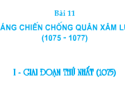 Bài 11 phần 1: Cuộc kháng chiến chống quân xâm lược Tống (1075 – 1077) – Lịch sử 7: Nhà Lý chuẩn bị đối phó quân Tống như thế nào ?