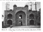 Bài 7. Sự phát triển lịch sử và nền văn hóa đa dạng của Ấn Độ – Lịch sử 10: Những nét chính về Vương triều Hồi giáo Đê-li.