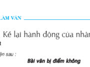 Soạn bài Tập làm văn: Kể lại hành động của nhân vật – Các hành động nói trên được kể theo thứ tự như thế nào ?