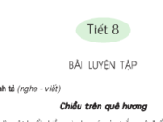 Soạn bài Tiết 8 Tuần 10 – Ôn tập giữa học kì 1 Tiếng Việt 4 tập 1 – Chiều trên quê hương