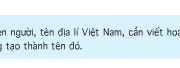 Soạn bài Luyện từ và câu: Cách viết tên người, tên Địa lý Việt Nam – Tuần 7 –  Viết tên một số xã ( phường, thị trấn) ở huyện ( quận, thị xã, thành phố) của em