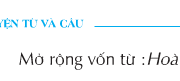 Soạn bài Luyện từ và câu: Mở rộng vốn từ: Hòa bình – Học sinh tự viết đoạn văn