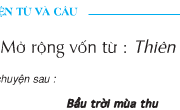 Soạn bài Luyện từ và câu: Mở rộng vốn từ: Thiên nhiên – Tuần 9 – Đọc một lượt bài Bầu trời mùa thu.