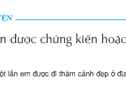 Soạn bài Kể chuyện: Kể chuyện được chứng kiến hoặc tham gia – Tuần 9 – Trong lớp em, bạn Ngọc có ông bà ngoại ở cồn Tàu.