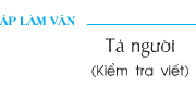 Soạn bài Tập làm văn: Tả người – Tả một bạn học của em.