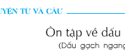 Soạn bài Luyện từ và câu: Ôn tập về dấu câu (Dấu gạch ngang) – Theo PHƠ-BO