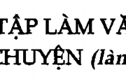 Bài Viết bài làm văn số 1 – văn kể chuyện làm ở nhà Văn 6:  Kể lại một truyện đã biết bằng lời văn của em