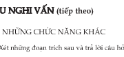 Soạn bài Câu nghi vấn (tiếp theo) ngắn gọn – Văn 8: Đọc kĩ từng đoạn trích, chú ý những câu nào có dấu hỏi chấm ở cuối câu. Đó chính là câu nghi vấn