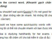 Câu 1 Unit 6 Trang 57 SBT Anh lớp 9: Nam answered very soft/softly but everyone could hear him clear/clearly