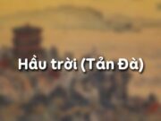 Soạn bài Hầu trời – Tản Đà Văn 11: Về phần nghệ thuật, bài thơ có gì mới và hay?