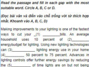 Câu 9 Unit 7 Trang 73 SBT Tiếng Anh 9: For indoor lighting, use energy efficient compact fluorescent light bulbs (CFLs) in fixtures (8)_________ your home to provide high-quality and high-efficiency lighting