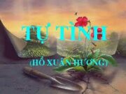 Soạn bài Tự tình II – Hồ Xuân Hương Văn 11: Hoàn cảnh và tâm trạng của tác giả trong 4 câu thơ đầu?