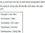 Câu 8 Unit 9 Trang 92 SBT Anh lớp 9: __________ is a period or condition of unusually dry weather within a geographic area where rainfall is normally present