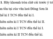 Bài 15. Thời Bắc thuộc và các cuộc đấu tranh giành độc lập dân tộc (từ thế kỉ II TCN đến đầu thế kỉ X) SBT Sử lớp 10: Ba quận nước ta thời Hán có tên gọi là gì?