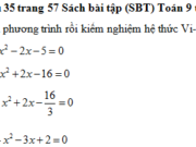 Bài 35, 36, 37 trang 57 SBT Toán 9 tập 2: Không giải phương trình, dùng hệ thức Vi-ét, hãy tính tổng và tích các nghiệm của mỗi phương trình