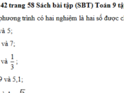 Bài 42, 43, 44 trang 58 SBT Toán 9 tập 2: Cho phương trình x 2 – 6 x + m = 0. Tính giá trị của m, biết rằng phương trình có hai nghiệm x1,x2 thỏa mãn điều kiện x1 – x2 = 4