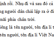 Chính tả – Tuần 22 – trang 22 VBT Tiếng Việt lớp 5 tập 2: Gạch dưới các danh từ riêng là tên người, tên địa lí trong đoạn văn