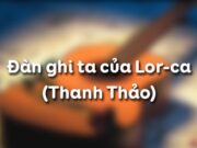 Soạn bài Đàn ghi ta của Lor-ca trang 163 Văn lớp 12 (ngắn gọn): Đọc kĩ và tìm khả năng gợi liên tưởng của các hình ảnh