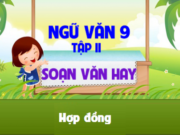 Soạn bài Hợp đồng Văn lớp 9 trang 136 (ngắn gọn): Tại sao cần phải có hợp đồng?