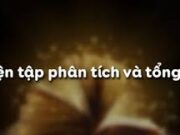 Soạn bài Luyện tập phân tích và tổng hợp – Bài 18 Văn 9 trang 11:  Dựa vào văn bản Bàn về đọc sách của Chu Quang Tiềm, em hãy phân tích các lí do khiến mọi người phải đọc sách.