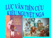 Soạn bài Lục Vân Tiên cứu Kiều Nguyệt Nga trang 109 Ngữ văn 9 ngắn gọn nhất: Kiểu kết cấu truyền thống nào đã được sử dụng trong Truyện Lục Vân Tiên?