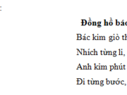 Luyện từ và câu – Tuần 23 Trang 21 Vở bài tập Tiếng Việt 3 tập 2: Dựa vào bài thơ trên, viết câu trả lời cho mỗi câu hỏi sau. Bác kim giờ nhích về phía trước như thế nào ?