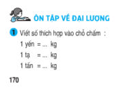 Ôn tập về đại lượng toán 4: Giải bài 1, 2, 3, 4, 5 trang 171,172 – Một xe ô tô chở được 32 bao gạo…