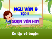 Soạn bài Ôn tập về truyện Văn 9 trang 144 (ngắn gọn): Lập bảng thống kê tác phẩm truyện hiện đại Việt Nam đã học