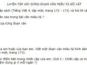 Tập làm văn – Luyện tập xây dựng đoạn văn miêu tả đồ vật trang 130 VBT Tiếng Việt 4 tập 1: Hãy quan sát kĩ chiếc cặp của em hoặc của bạn em. Viết một đoạn văn miêu tả hình dáng bên ngoài chiếc cặp đó