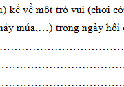 Tập làm văn – Tuần 26 Trang 37 Vở bài tập Tiếng Việt 3 tập 2: Cách con lân chuyển mình, xoay, lượn đẹp và sinh động vô cùng. Những người điều khiển lân làm nó lúc nhảy lên cao, lúc quẫy mình nhịp nhàng với tiếng trống, nhưng họ lại ít khi để lộ mình