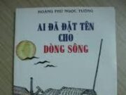 Soạn bài Ai đã đặt tên cho dòng sông – Bài 17 trang 197 SGK Văn lớp 12: Qua đoạn trích, anh (chị) có nhận xét gì về nét riêng trong văn phong của tác giả ?