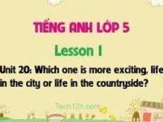 Vocabulary – Từ vựng – Unit 20 –  Which One Is More Exciting – Life In The City Or Life In The Countryside Sách môn Anh lớp 5 mới