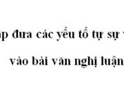 Soạn bài Luyện tập đưa các yếu tố tự sự và miêu tả vài bài văn nghị luận trang 124 Văn 8 (ngắn gọn): Hãy lập dàn bài chi tiết cho đề bài sau