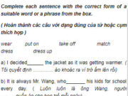 Câu 11 Unit 2 Trang 24 Sách BT Anh lớp 9: He looked really smart as his shirt and pants_______ perfectly