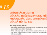 Lịch sử 6 Bài 15: Chính sách cai trị của phong kiến phương Bắc và sự chuyển biến của Việt Nam thời kì Bắc thuộc