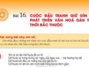 Bài 16: Cuộc đấu tranh giữ gìn và phát triển văn hóa dân tộc thời Bắc thuộc trang 82, 83, 84 Lịch sử 6 Cánh Diều