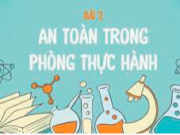 Giải SBT Khoa học 6 Bài 2. An toàn trong phòng thực hành – Kết nối tri thức