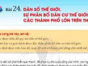 Địa lí lớp 6 Bài 24: Dân số thế giới. Sự phân bố dân cư thế giới. Các thành phố lớn trên thế giới