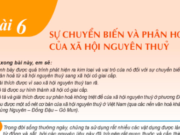 Giải Lịch sử 6 Bài 6 Sự chuyển biến và phân hóa của xã hội nguyên thủy SGK KNTT