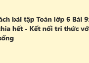 Bài 9: Dấu hiệu chia hết Sách bài tập Toán lớp 6 Kết nối tri thức