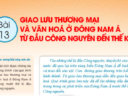 Bài 13: Giao lưu thương mại và văn hóa ở Đông Nam Á từ Công nguyên đến thế kỉ X trang 67 Lịch sử lớp 6