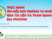 Bài 21: Địa lí 6. Thực hành tìm hiểu môi trường tự nhiên qua tài liệu và tham quan địa phương – Lịch sử và Địa lí lớp 6 – Chân trời sáng tạo