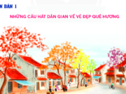 Những câu hát dân gian về vẻ đẹp quê hương Ngữ văn lớp 6 Chân trời sáng tạo