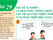 Giải Địa lí 6 bài 29: Bảo vệ thiên nhiên và khai thác thông minh các tài nguyên thiên nhiên vì sự phát triển bền vững