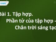 Bài 1: Tập hợp. Phần tử của tập hợp trang 7 SBT Toán 6 Chân trời sáng tạo